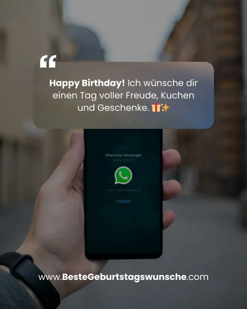 Geburtstagswünsche Whatsapp - Happy Birthday! Ich wünsche dir einen Tag voller Freude, Kuchen und Geschenke. 🎁✨