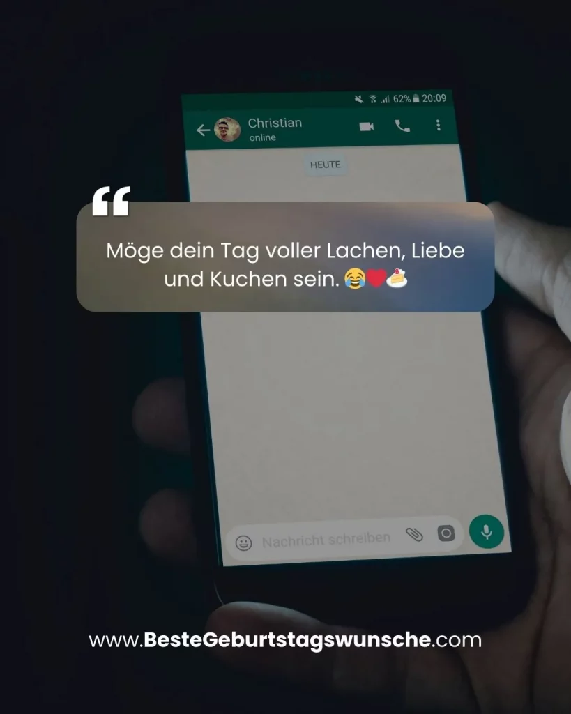 Geburtstagswünsche Whatsapp - Möge dein Tag voller Lachen, Liebe und Kuchen sein. 😂❤️🍰
